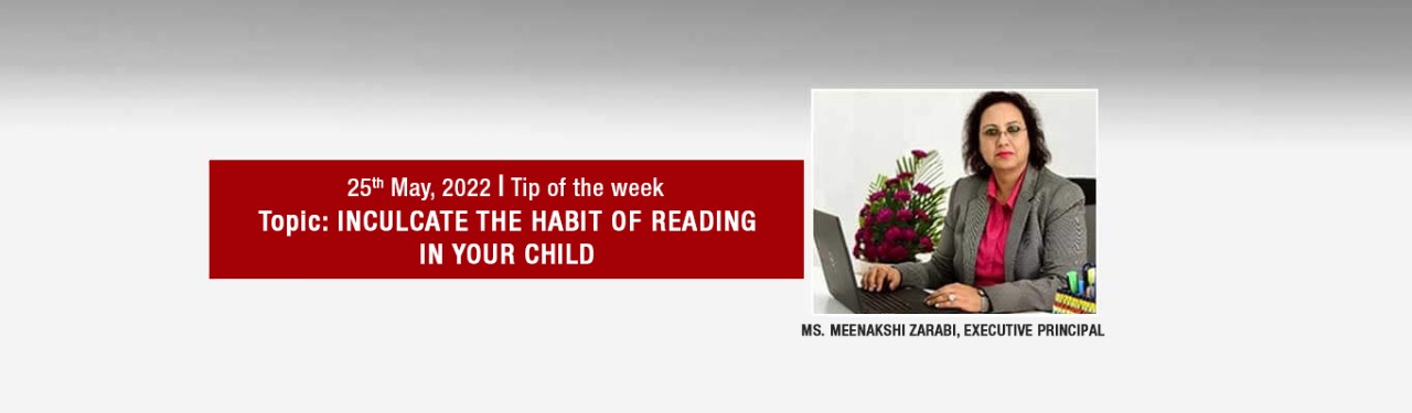 INCULCATE THE HABIT OF READING IN YOUR CHILD
